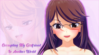 Corrupting my girlfriend in another world ဖန်သားပြင်ဓာတ်ပုံ 0