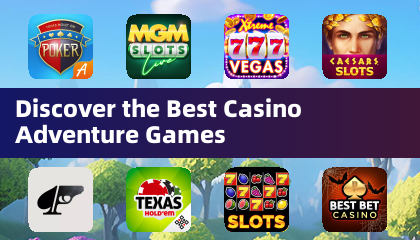Discover the Best Casino Adventure Games
